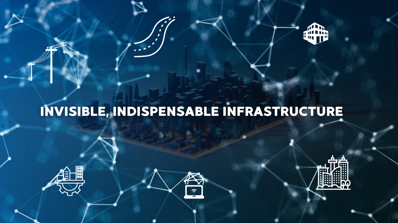 Invisible, Indispensable Infrastructure