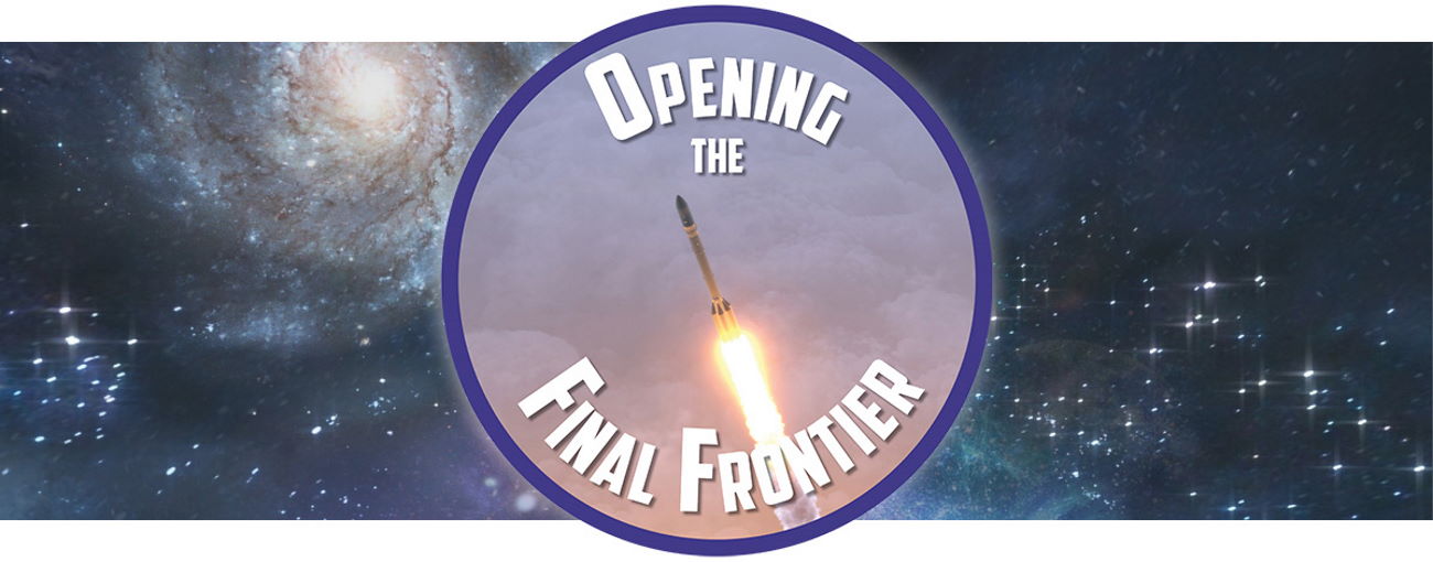 Opening the Final Frontier
